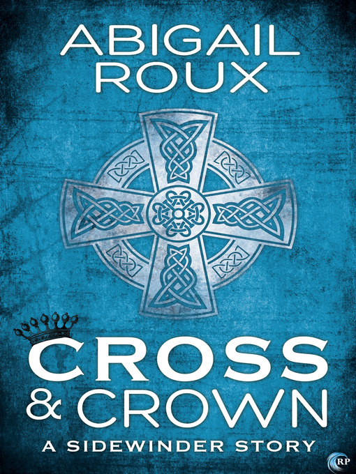 Title details for Cross & Crown by Abigail Roux - Wait list